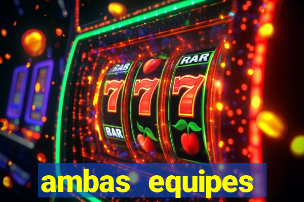 ambas equipes marcam ou mais de 2.5